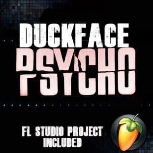 Duckface - Psycho