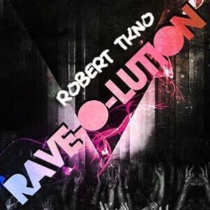 Robert TKNO - Raveolution