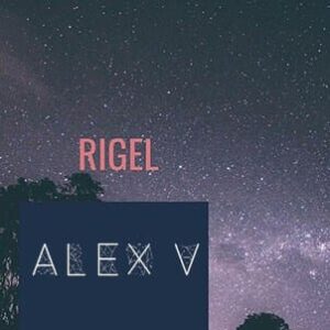 Alex V - Rigel