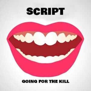 SCRIPT - Going For The Kill