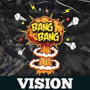 Vision - Bang Bang