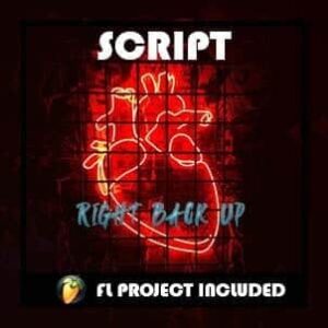 SCRIPT - Right Back Up