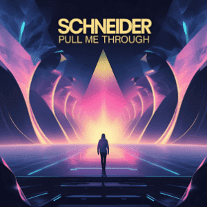 Schneider - Pull Me Through
