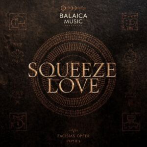 Balaica Music - Squeeze Love