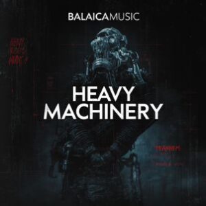 Balaica Music - Heavy Machinery