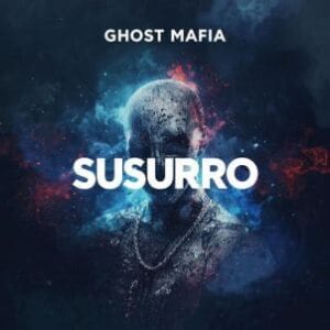 Ghost Mafia - Susurro