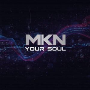 Mkn - Your Soul